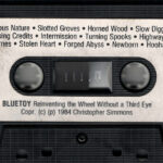 BLUETOY - Reinventing the Wheel Without a Third Eye - cassette side A